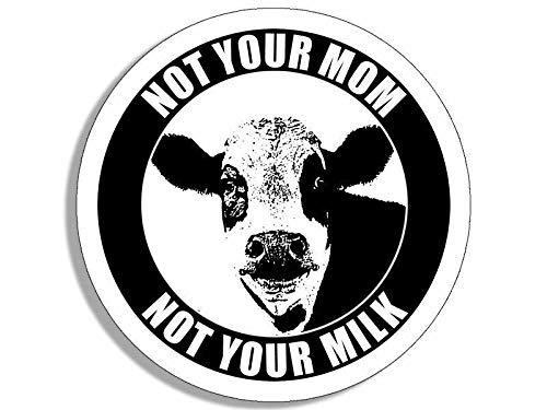 Sticker-Designs 10cm! Klebe-Folie Wetterfest Made-IN-Germany not Your mom not Your Milk vegan UV&Waschanlagenfest Auto-Aufkleber Profi-Qualität! F2452 von Homry
