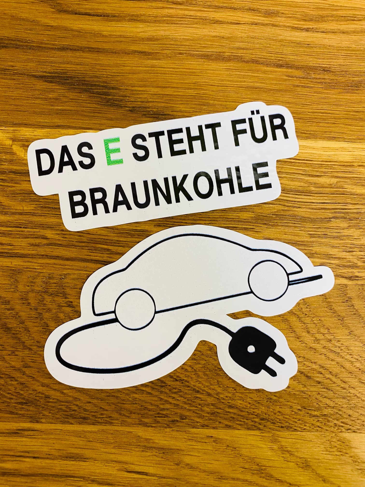 DAS E Steht FÜR BRAUNKOHLE Aufkleber Sticker Elektro E Auto Klima Umwelt Mi516 von Stickerverticker