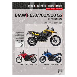 BMW Handbuch F 650/700/800 GS/Adventure Fahren, pflegen, reparieren Moto Pool BMW Handbuch F 650/700/800 GS/Adventure Fahren, pflegen, reparieren Moto Pool von Moto Pool