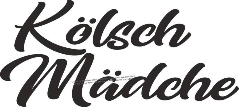 WB wohn trends Auto-Aufkleber, Kölsch Mädche, Köln, schwarz, 50cm breit, Farbe und Größe wählbar, KFZ-Sticker LKW Spruch von WB wohn trends
