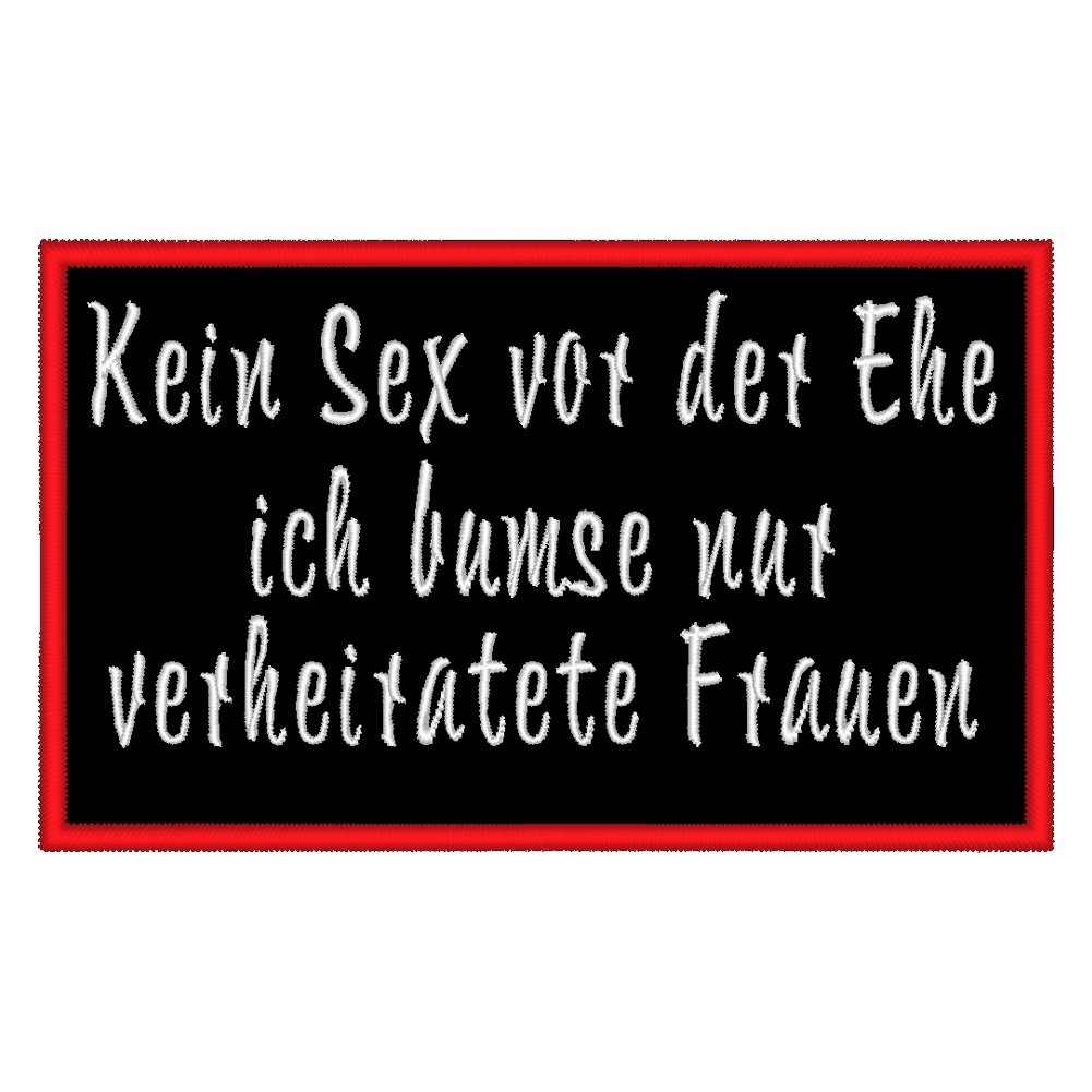Wolfszeit Spruchaufnäher Kein Sex vor der Ehe - ich bumse nur - verheiratete Frauen - EIN rechteckiger Patch mit ca. 10x6cm Wolfszeit Spruchaufnäher Kein Sex vor der Ehe - ich bumse nur - verheiratete Frauen - EIN rechteckiger Patch mit ca. 10x6cm von Wolfszeit