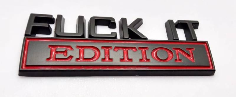 3D Auto Aufkleber Metall Fuck it Edition Logo Emblem Sticker schwarz von XCBW