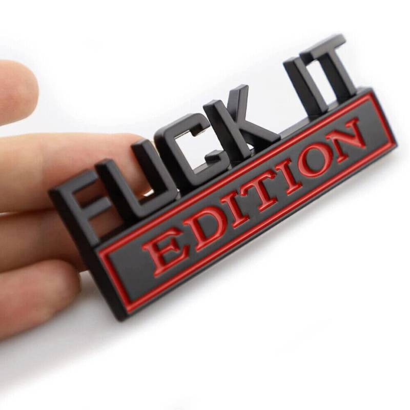 Fuck IT Edition Auto Emblem Badge Aufkleber Metall von XCBW