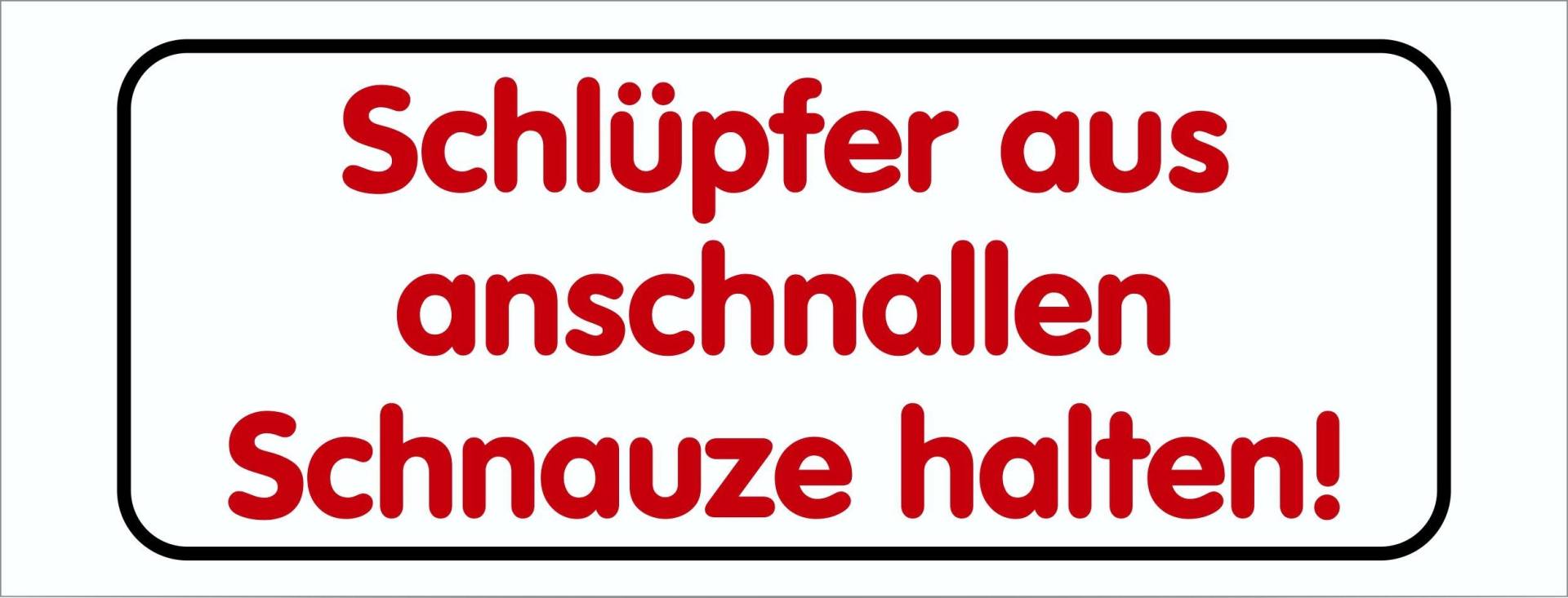 carstyling XXL Aufkleber Schlüpfer aus anschnallen Schnauze halten! weiß von carstyling XXL