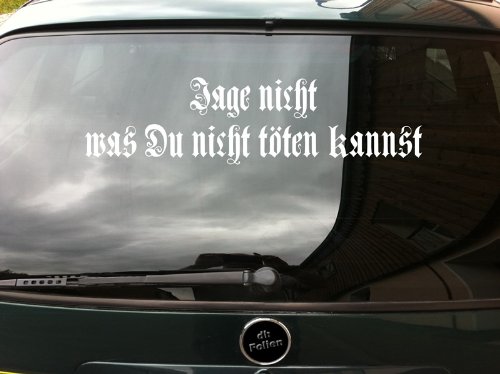 cartattoo4you® AH-00631 | JAGE Nicht was DU Nicht TÖTEN Kannst | Autoaufkleber Aufkleber Farbe weiß, in 24 Farben erhältlich, glänzend, 58 x 15 cm Waschstrassenfest von cartattoo4you