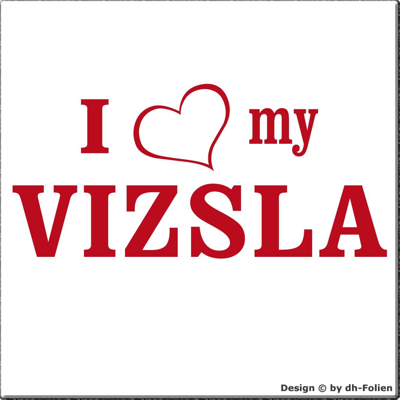 cartattoo4you® AI-01969 | I Love (als Herz) My Vizsla |K-Serie| 15 x 7 cm | Farbe rot |in 24 Farben erhältlich, Autoaufkleber Aufkleber Car Sticker Welpe Hund Hunde von cartattoo4you