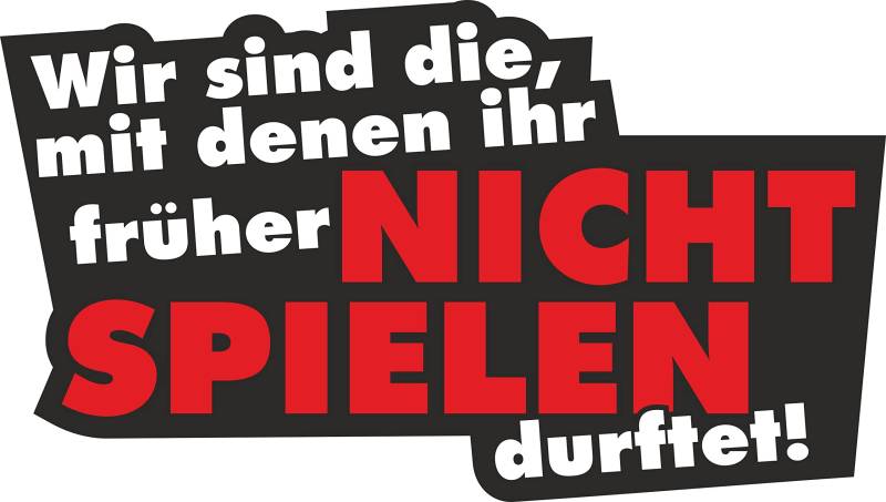easydruck24de Sticker Wir sind die, mit denen Ihr früher Nicht Spielen durftet I kfz113 I 16 x 9 cm groß I Auto-Aufkleber Motorrad Spruch lustig cool wetterfest von easydruck24de