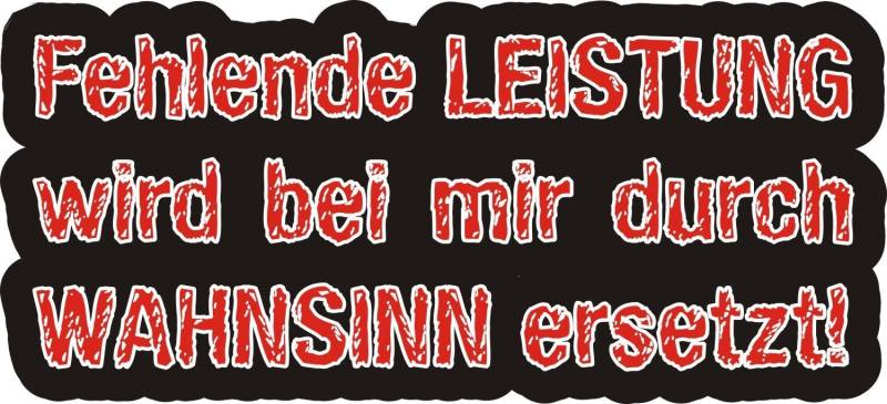 easydruck24de Sticker Fehlende Leistung Wird bei Mir durch Wahnsinn ersetzt I kfz100 schwarz I 16 x 7,5 cm I Auto-Aufkleber Mofa Roller mit Spruch lustig wetterfest von easydruck24de
