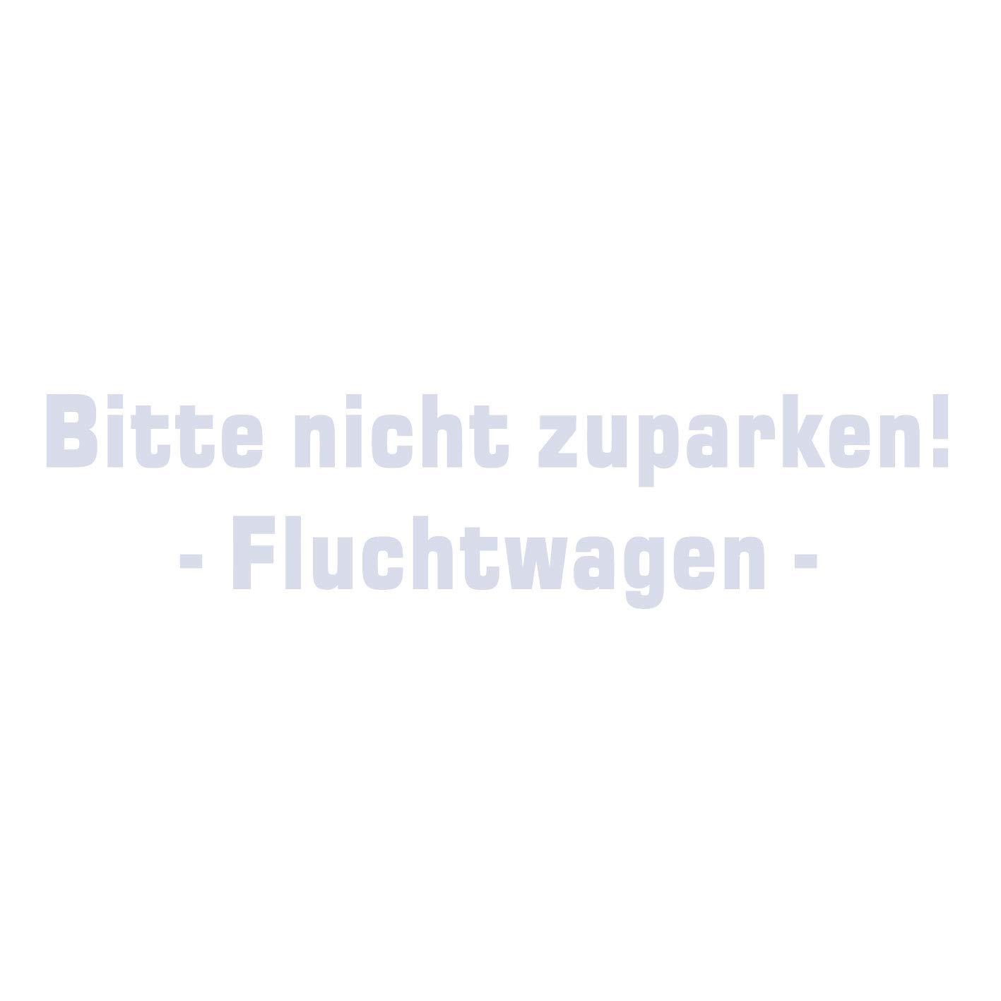 kleb-Drauf | Bitte Nicht zuparken! Fluchtwagen | Weiß - glänzend | Autoaufkleber Autosticker Decal Aufkleber | Auto Car Motorrad Fahrrad Roller Bike | Deko Tuning Stickerbomb Styling Wrapping von kleb-drauf.de