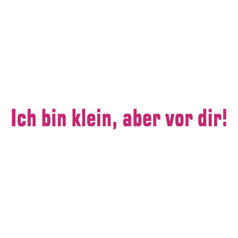 kleb-Drauf | Ich Bin klein, Aber vor dir! | Pink - matt | Autoaufkleber Autosticker Decal Aufkleber | Auto Car Motorrad Fahrrad Roller Bike | Deko Tuning Stickerbomb Styling Wrapping von kleb-drauf.de