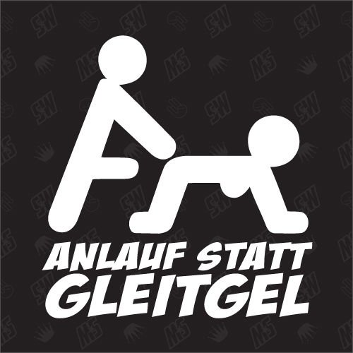 Anlauf statt Gleitgel - Sticker von speedwerk-motorwear