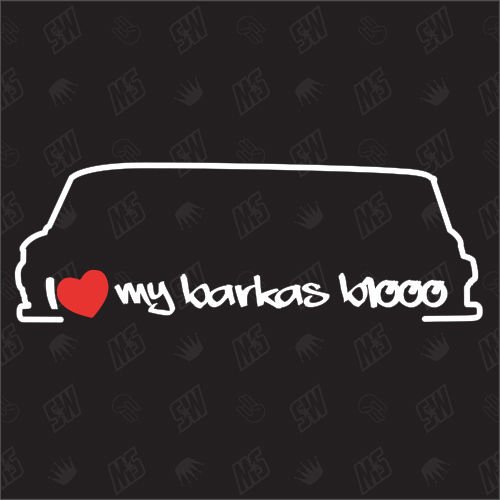 I love my Barkas B1000 - Sticker von speedwerk-motorwear