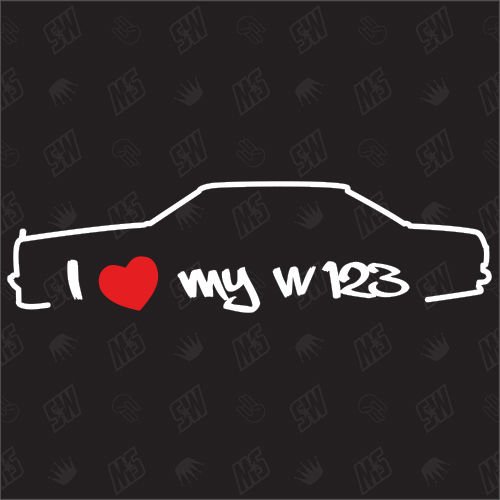 I love my Mercedes W123 - Sticker Bj 75-86 von speedwerk-motorwear
