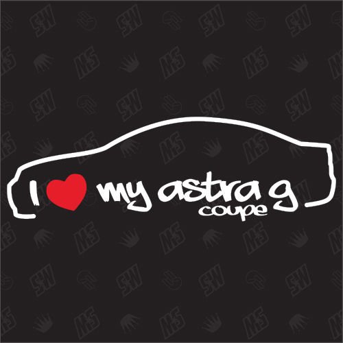 I love my Opel Astra G Coupe - Sticker,Bj. 00-04 von speedwerk-motorwear